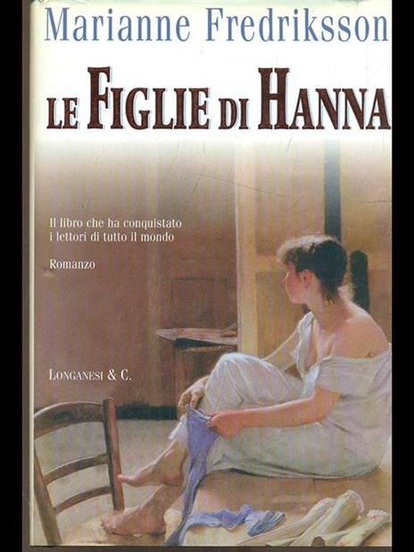 Le figlie di Hanna - Marianne Fredriksson - Libro - Longanesi - La Gaja  scienza