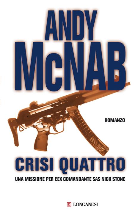 Crisi quattro - Andy McNab - 2