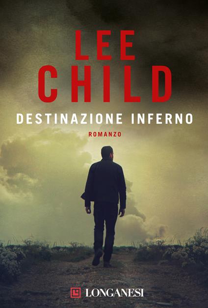 Destinazione inferno - Lee Child - copertina