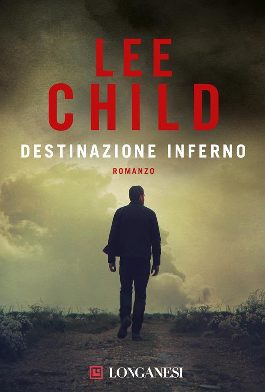 Destinazione inferno - Lee Child - copertina