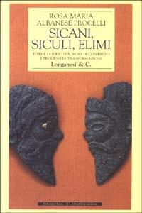 Sicani, Siculi, Elimi - Rosa Maria Albanese Procelli - copertina
