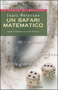 Un safari matematico. Quanto la matematica gioca nella nostra vita - Ivars Peterson - copertina