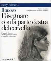 Il nuovo disegnare con la parte destra del cervello - Betty Edwards - copertina