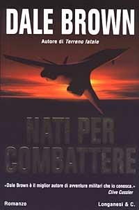 Nati per combattere - Dale Brown - copertina