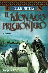 Il monaco prigioniero - Ellis Peters - copertina