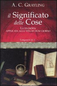 Il significato delle cose - A. C. Grayling - copertina