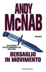 Bersaglio in movimento. Una missione per l'ex comandante SAS Nick Stone