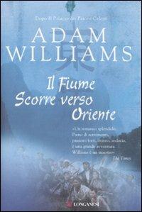 Il fiume scorre verso Oriente - Adam Williams - 3