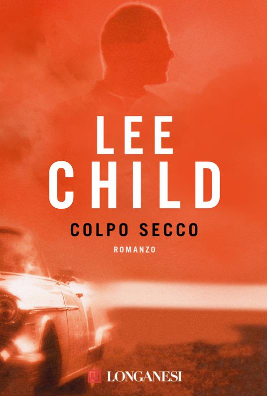 Lee Child - I dodici segni — TEA Libri