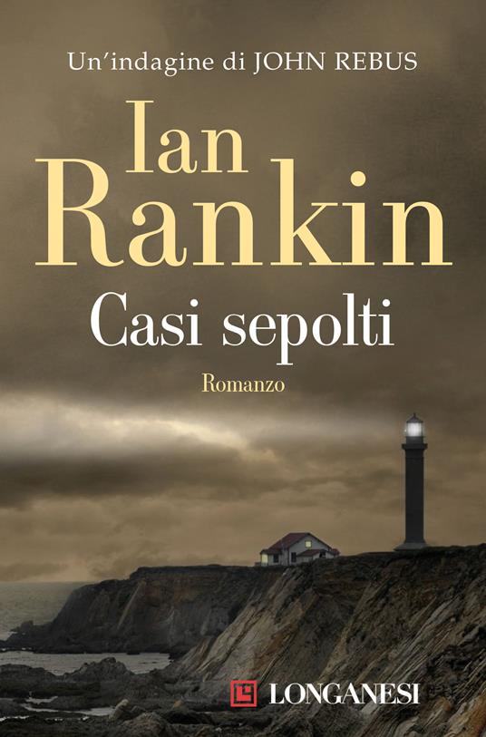 Casi sepolti. Un'indagine di John Rebus - Ian Rankin - copertina