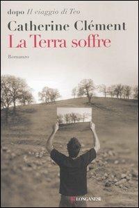 La terra soffre - Catherine Clément - copertina