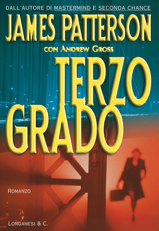 Terzo grado - James Patterson,Andrew Gross - copertina