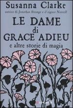 Le dame di Grace Adieu e altre storie di magia