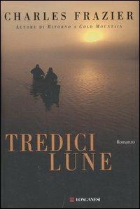 Tredici lune - Charles Frazier - 2