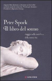 Il libro del sonno. Viaggio nella metà buia della nostra vita - Peter Spork - 3