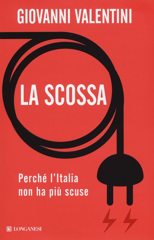 La scossa. Perché l'Italia non ha più scuse - Giovanni Valentini - copertina