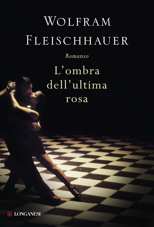 L' ombra dell'ultima rosa - Wolfram Fleischhauer - 6