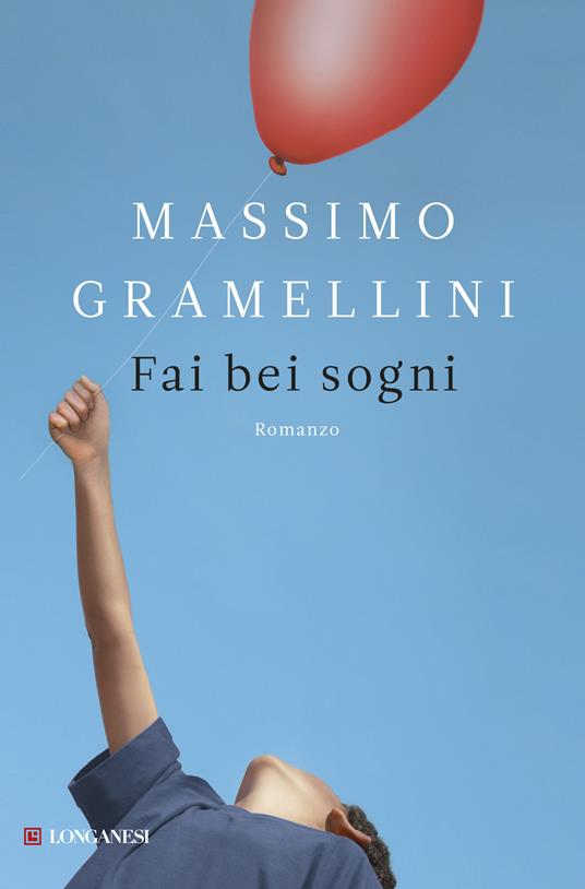 Fai bei sogni - Massimo Gramellini - Libro - Longanesi - La Gaja scienza |  IBS