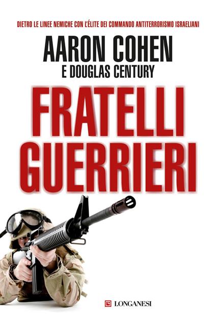 Fratelli guerrieri - Douglas Century,Aaron Cohen,Alessio Lazzati - ebook