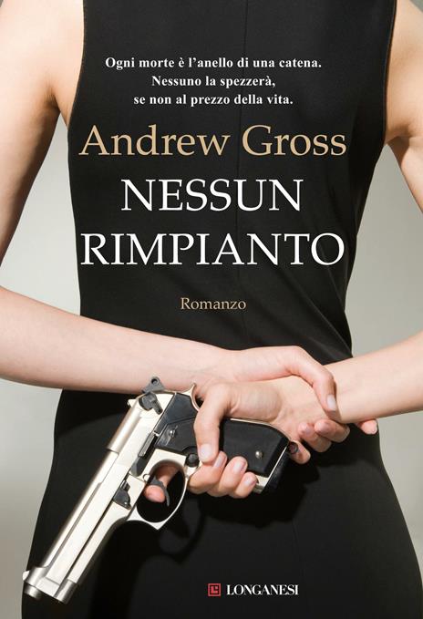 Nessun rimpianto - Andrew Gross - 2