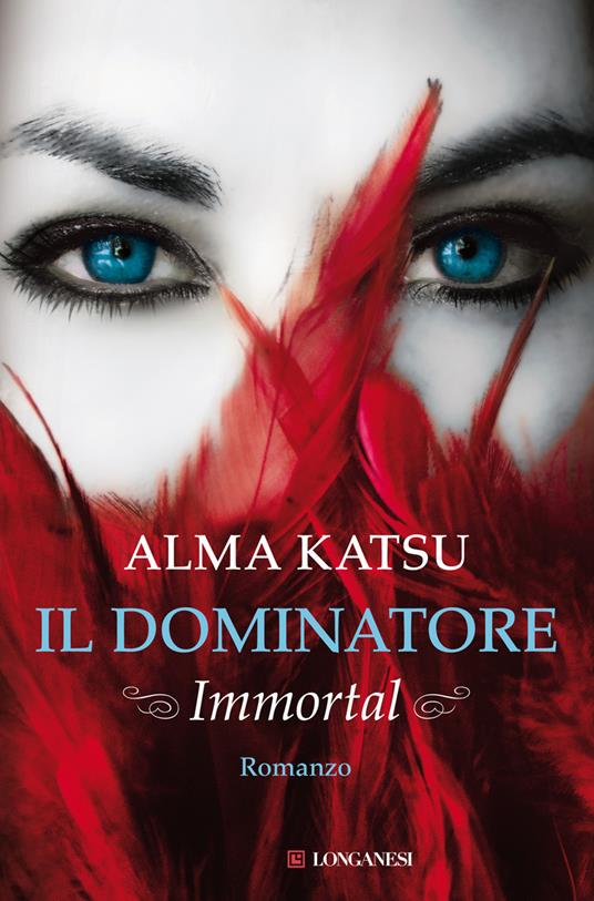 Il dominatore. Immortal - Alma Katsu - 6