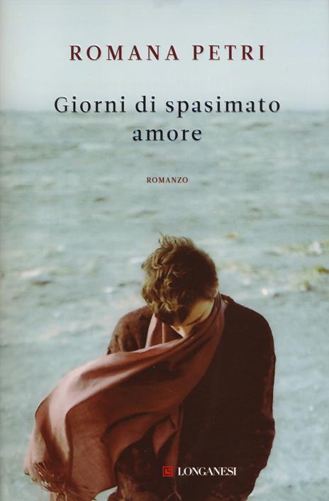 Giorni di spasimato amore - Romana Petri - copertina