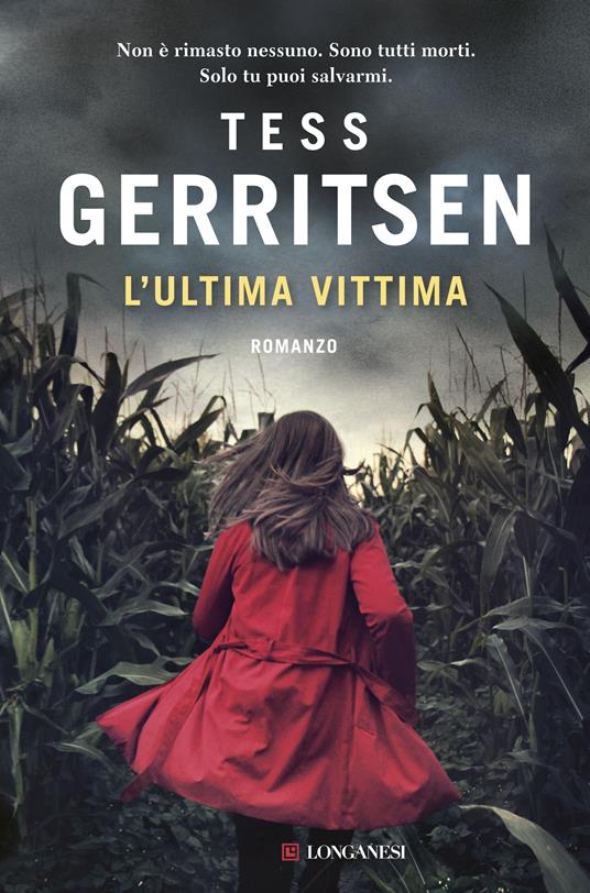 L'ultima vittima - Tess Gerritsen - Libro - Longanesi - La Gaja scienza