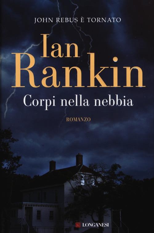 Corpi nella nebbia. Un'indagine di John Rebus - Ian Rankin - copertina