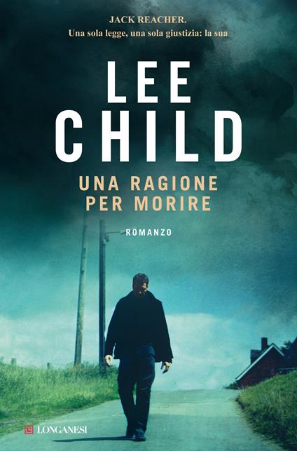 Una ragione per morire - Lee Child,Adria Tissoni - ebook