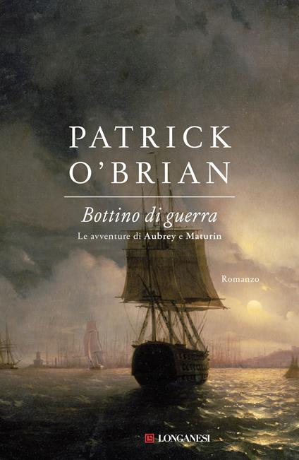 Bottino di guerra - Patrick O'Brian,Paola Merla - ebook