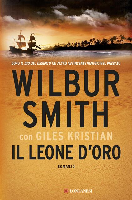Il leone d'oro - Wilbur Smith,Giles Kristian - copertina