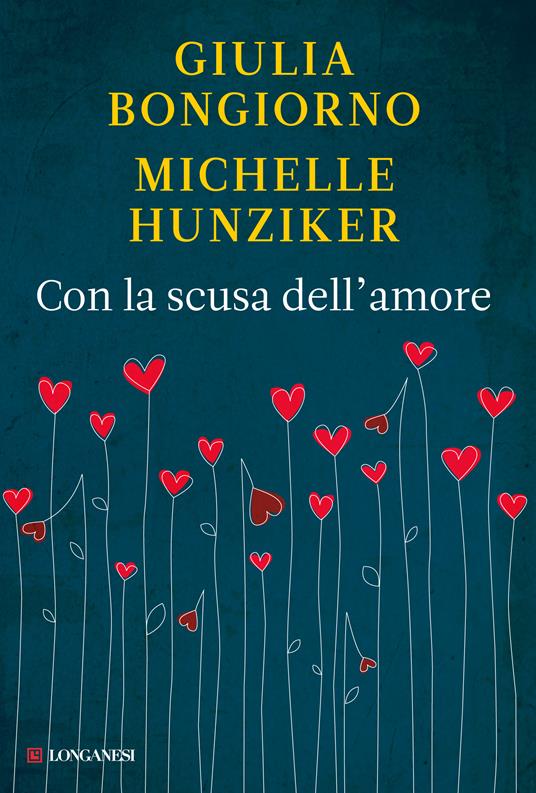 Con la scusa dell'amore - Giulia Bongiorno,Michelle Hunziker - ebook