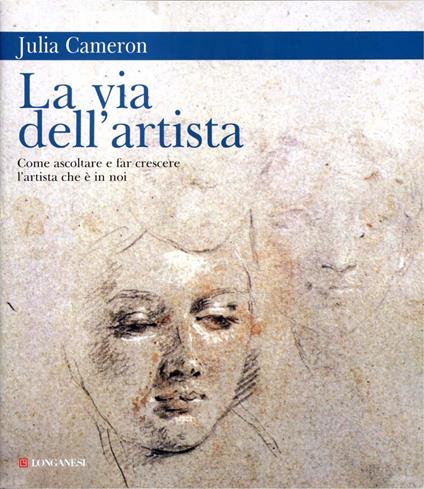 La via dell'artista. Come ascoltare e far crescere l'artista che è in noi -  Cameron, Julia - Ebook - EPUB2 con Adobe DRM