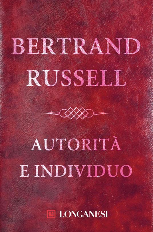 Autorità e individuo - Bertrand Russell,Camillo Pellizzi - ebook