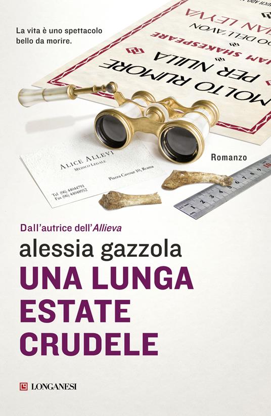 Una lunga estate crudele - Alessia Gazzola - Libro - Longanesi - La Gaja  scienza