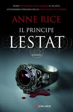 Il principe Lestat. Le cronache dei vampiri