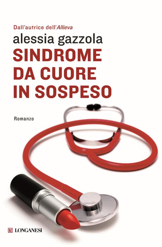 Sindrome da cuore in sospeso - Alessia Gazzola - copertina