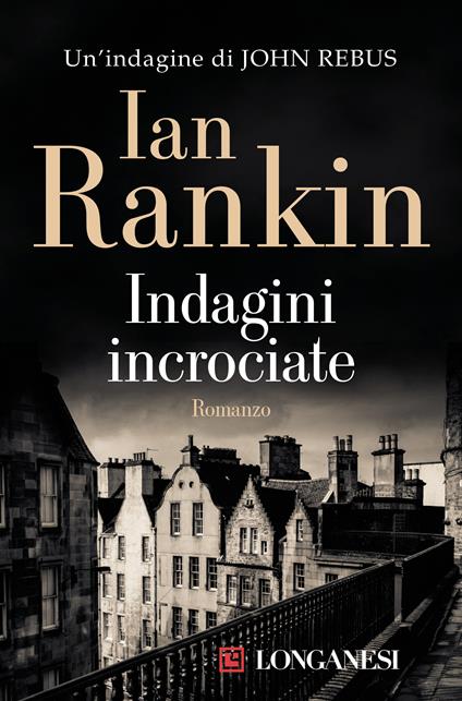 Indagini incrociate. Un'indagine di John Rebus - Ian Rankin,Anna Rusconi - ebook