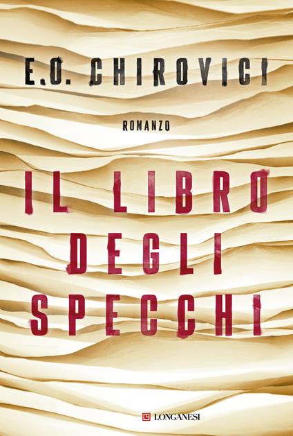 Il libro degli specchi - E. O. Chirovici - Libro - Longanesi - La Gaja  scienza | IBS