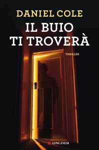 Libro Il buio ti troverà Daniel Cole