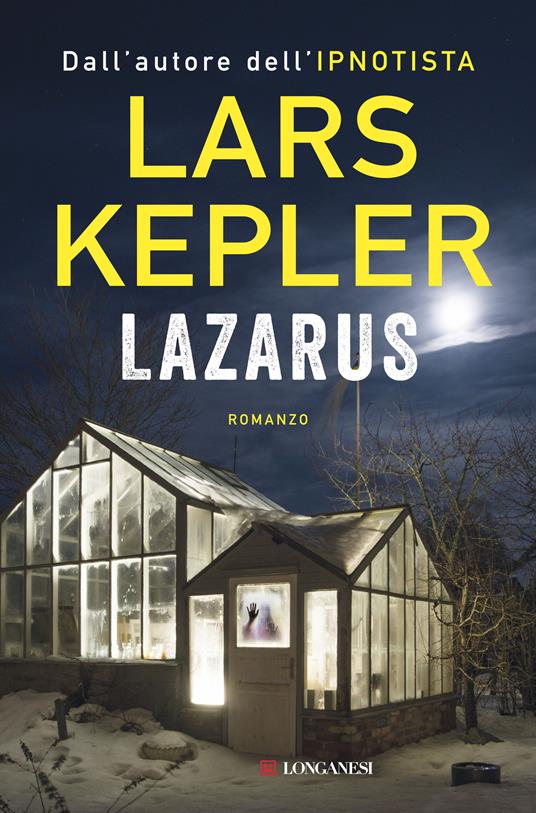 Lazarus - Lars Kepler - Libro - Longanesi - La Gaja scienza | IBS