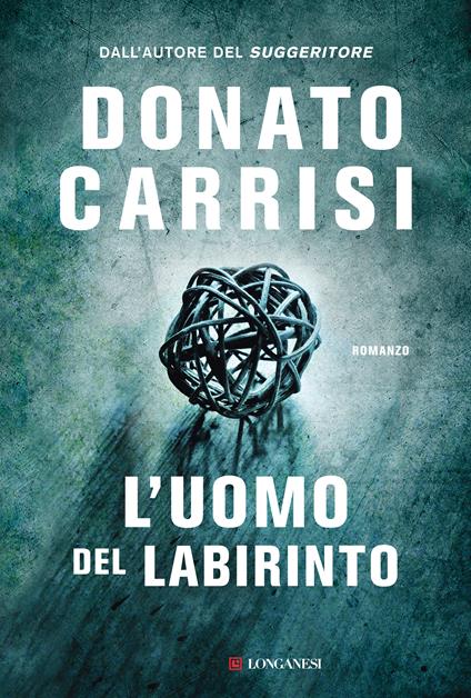 L'uomo del labirinto - Donato Carrisi - copertina