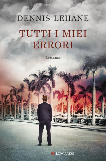 Tutti i miei errori - Dennis Lehane - copertina