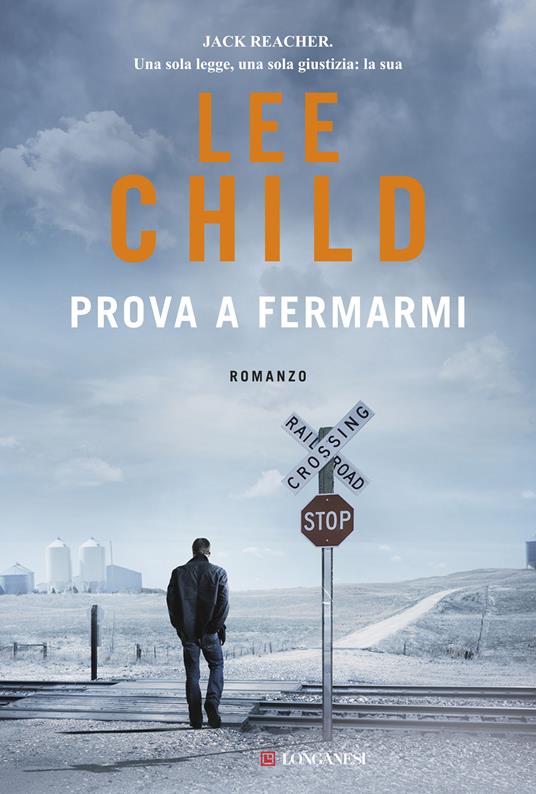 Prova a fermarmi - Lee Child,Adria Tissoni - ebook