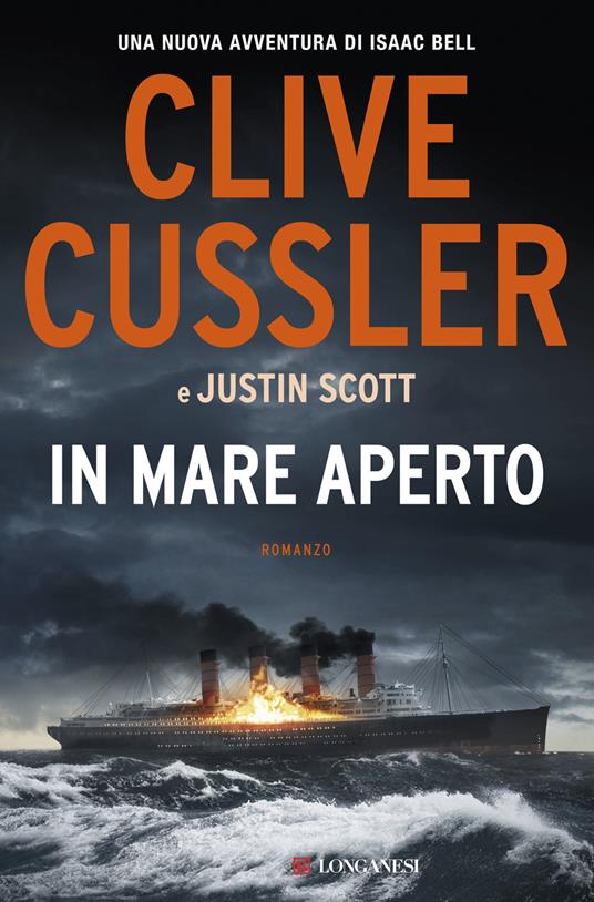 In mare aperto - Clive Cussler - Justin Scott - - Libro - Longanesi - I  maestri dell'avventura