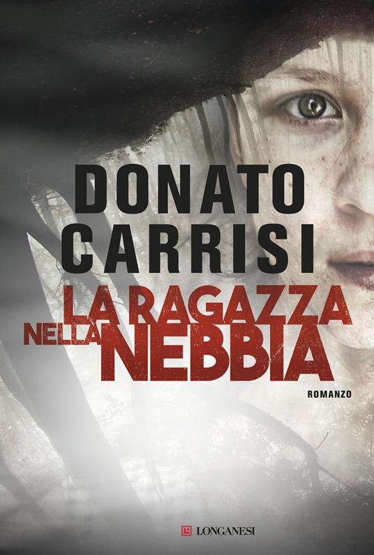 L' ipotesi del male - Donato Carrisi - Libro - Longanesi - La Gaja