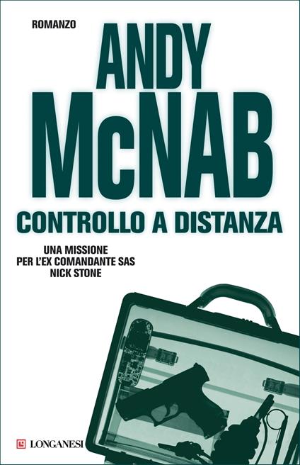 Controllo a distanza - Andy McNab,Stefano Tettamanti - ebook