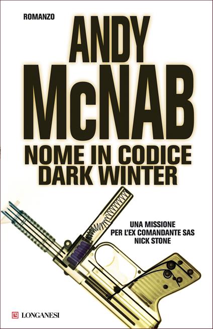Nome in codice Dark Winter. Una missione per l'ex comandante SAS Nick Stone - Andy McNab - ebook