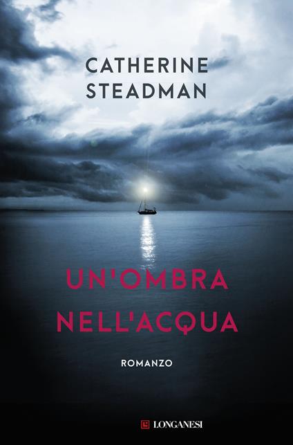 Un'ombra nell'acqua - Catherine Steadman - copertina