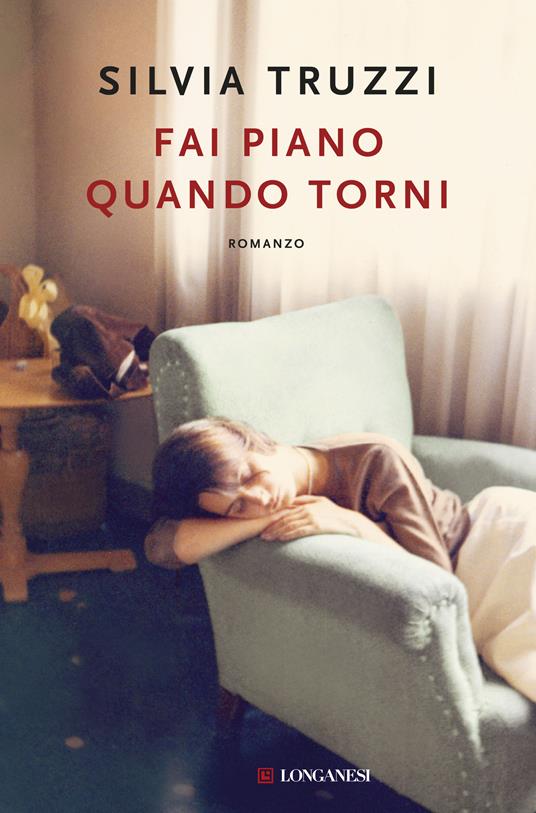 Fai piano quando torni - Silvia Truzzi - copertina